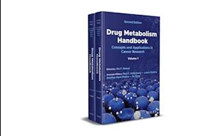 Drug Metabolism Handbook: Concepts and Application s in Cancer Research, Two–Volume Set, 2nd Edition