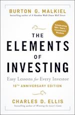 The Elements of Investing, 10th Anniversary Edition – Easy Lessons for Every Investor