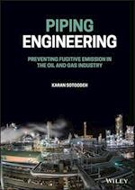 Piping Engineering – Preventing Fugitive Emission in the Oil and Gas Industry