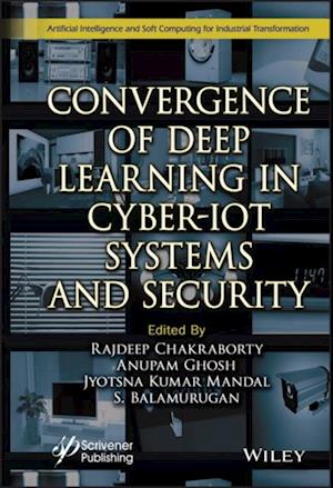 Convergence of Deep Learning in Cyber-IoT Systems and Security