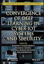 Convergence of Deep Learning in Cyber-IoT Systems and Security