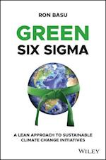 Green Six Sigma – A Lean Approach to Sustainable Climate Change Initiatives