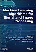 Machine Learning Algorithms for Signal and Image Processing