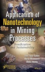 Application of Nanotechnology in Mining Processes – Beneficiation and Sustainability