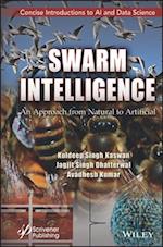 Swarm Intelligence: An Approach from Natural to Ar tificial