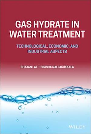 Gas Hydrate in Water Treatment: Technological, Eco nomic, and Industrial Aspects