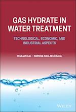Gas Hydrate in Water Treatment: Technological, Eco nomic, and Industrial Aspects