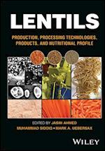 Lentils: Production, Processing Technologies, Prod ucts and Nutritional Profile