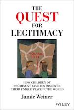 The Quest for Legitimacy: How Children of Prominen t Families Discover Their Unique Place in the Worl d