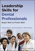 Leadership Skills for Dental Professionals – Begin  Well to Finish Well