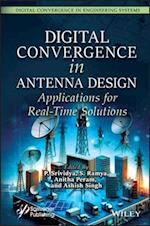 Digital Convergence in Antenna Designs for Real Ti me Applications