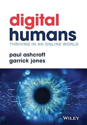 Digital Humans: Thriving in an Online World