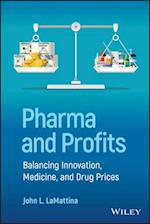 Pharma and Profits: Balancing Innovation, Medicine and Drug Prices