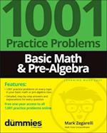 Basic Math & Pre–Algebra: 1001 Practice Problems For Dummies (+ Free Online Practice)