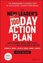 The New Leader's 100–Day Action Plan – Take Charge , Build Your Team, and Deliver Better Results Faster 5e