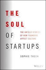 The Soul of Startups – The Untold Stories of How Founders Affect Culture