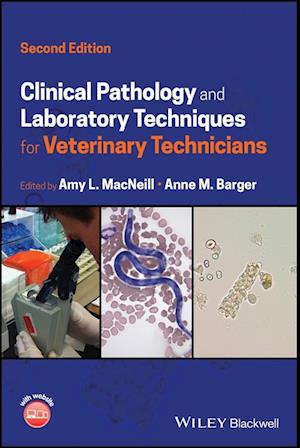 Clinical Pathology and Laboratory Techniques for Veterinary Technicians