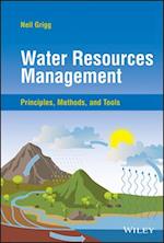 Water Resources Management: Principles, Methods, a nd Tools