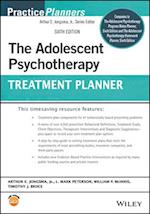 The Adolescent Psychotherapy Treatment Planner, Si xth Edition