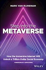 Step into the Metaverse: How the Immersive Internet Will Unlock a Trillion–Dollar Social Economy
