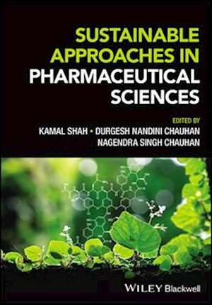 Sustainable Approaches in Pharmaceutical Sciences