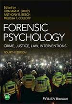 Forensic Psychology – Crime, Justice, Law, Interve ntions 4e