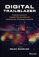 Digital Trailblazer – Essential Lessons to Jumpstart Transformation and Accelerate Your Technology Leadership