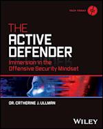 The Active Defender: Immersion in the Offensive Se curity Mindset