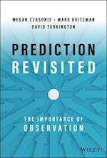 Prediction Revisited: The Importance of Observatio n