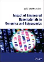 Impact of Engineered Nanomaterials in Genomics and  Epigenomics