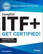 CompTIA ITF+ CertMike: Prepare. Practice. Pass the  Test! Get Certified! Exam FC0–U61
