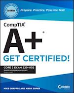 CompTIA A+ CertMike: Prepare. Practice. Pass the T est! Get Certified! Core 2 Exam 220–1102