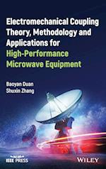 Electromechanical Coupling Theory, Methodology and Applications for High-Performance Microwave Equipment