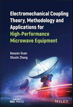 Electromechanical Coupling Theory, Methodology and Applications for High-Performance Microwave Equipment