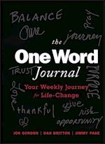 The One Word Journal – Your Weekly Journey for Life–Change
