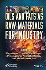 Oils and Fats as Raw Materials for Industry