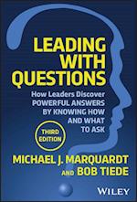 Leading with Questions 3rd Edition: How Leaders Fi nd the Right Solutions By Knowing What To Ask