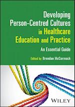 Developing Person-Centred Cultures in Healthcare Education and Practice
