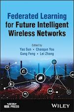 Federated Learning for Future Intelligent Wireless Networks