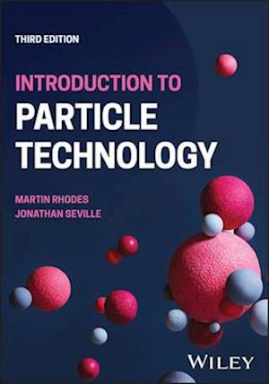 Introduction to Particle Technology Third Edition