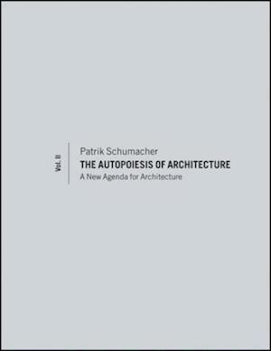 Autopoiesis of Architecture, Volume II