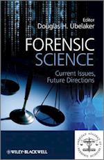 Forensic Science – Current Issues, Future Directions