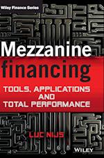Mezzanine Financing – Tools, Applications and Total Performance