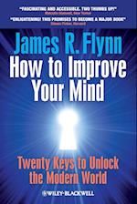 How To Improve Your Mind – Twenty Keys to Unlock the Modern World