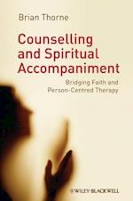 Counselling and Spiritual Accompaniment – Bridging  Faith and Person–Centred Therapy