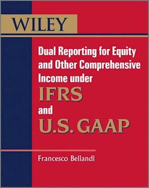 Dual Reporting for Equity and Other Comprehensive Income under IFRS and U.S. GAAP