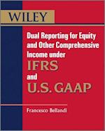 Dual Reporting for Equity and Other Comprehensive Income under IFRS and U.S. GAAP