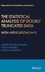 The Statistical Analysis of Doubly Truncated Data – With Applications in R