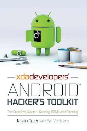 XDA's Android Hacker's Toolkit – The Complete Guide to Rooting, ROMs and Theming