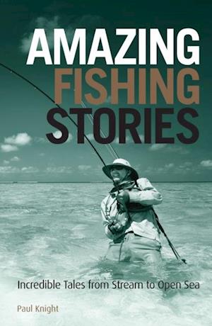 Amazing Fishing Stories